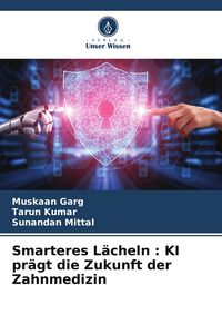Produktbild: Smarteres L&auml;cheln : KI pr&auml;gt die Zukunft der Zahnmedizin