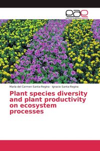 Produktbild: Plant species diversity and plant productivity on ecosystem processes