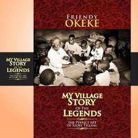 Bild vom Artikel My Village Story Of The Legends (The Perfect Art Of Storytelling) vom Autor Friendy Okeke