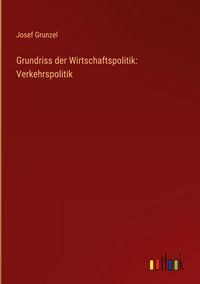 Produktbild: Grundriss der Wirtschaftspolitik: Verkehrspolitik