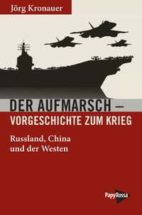 Bild vom Artikel Der Aufmarsch – Vorgeschichte zum Krieg vom Autor Jörg Kronauer