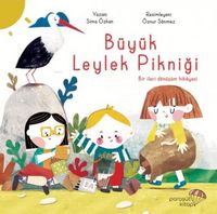 Produktbild: B&uuml;y&uuml;k Leylek Piknigi Bir Ileri D&ouml;n&uuml;s&uuml;m Hikayesi