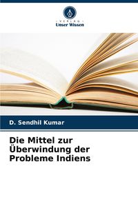 Produktbild: Die Mittel zur &Uuml;berwindung der Probleme Indiens