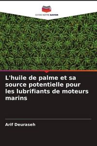 Produktbild: L'huile de palme et sa source potentielle pour les lubrifiants de moteurs marins