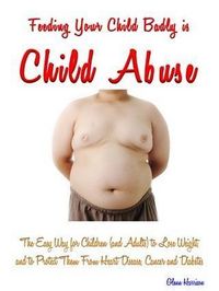 Produktbild: Feeding Your Child Badly is Child Abuse