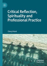 Produktbild: Critical Reflection, Spirituality and Professional Practice
