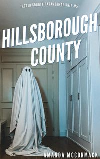 Produktbild: Hillsborough County (North County Paranormal Unit, #5)