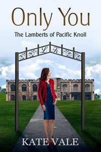 Produktbild: Only You (The Lamberts of Pacific Knoll, #2)
