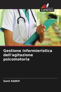 Produktbild: Gestione infermieristica dell'agitazione psicomotoria