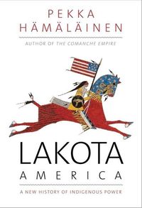 Produktbild: Hamalainen, P: Lakota America