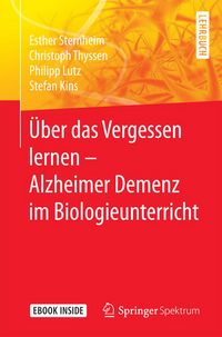 Produktbild: &Uuml;ber das Vergessen lernen &ndash; Alzheimer Demenz im Biologieunterricht