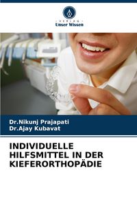 Produktbild: Individuelle Hilfsmittel in der Kieferorthop&auml;die