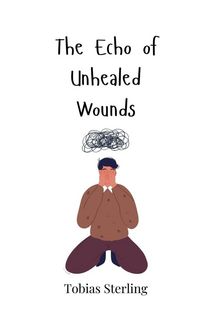 Produktbild: The Echo of Unhealed Wounds