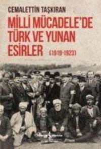 Produktbild: Milli M&uuml;cadelede T&uuml;rk ve Yunan Esirler 1919 - 1923