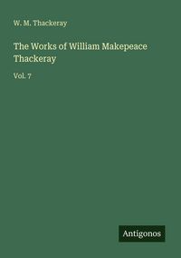 Produktbild: The Works of William Makepeace Thackeray