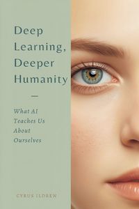 Produktbild: Deep Learning, Deeper Humanity