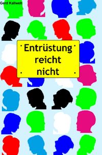 Produktbild: Entr&uuml;stung reicht nicht