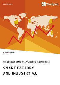 Produktbild: Smart Factory and Industry 4.0. The Current State of Application Technologies