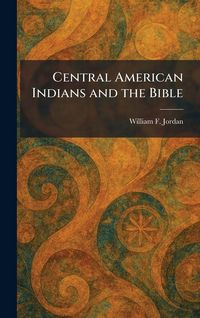 Produktbild: Central American Indians and the Bible