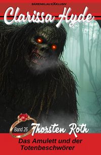 Produktbild: Clarissa Hyde: Band 26 - Das Amulett und der Totenbeschw&ouml;rer, Teil 1