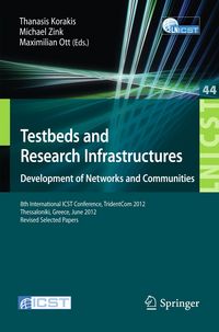 Produktbild: Testbeds and Research Infrastructure: Development of Networks and Communities
