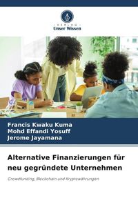 Produktbild: Alternative Finanzierungen f&uuml;r neu gegr&uuml;ndete Unternehmen