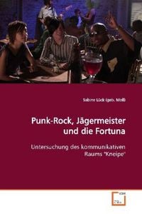 Produktbild: L&uuml;ck (geb. Moll), S: Punk-Rock, J&auml;germeister und die Fortuna