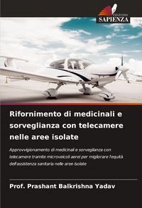 Produktbild: Rifornimento di medicinali e sorveglianza con telecamere nelle aree isolate