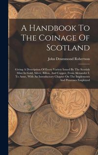 Produktbild: A Handbook To The Coinage Of Scotland