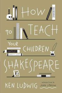 Produktbild: Ludwig, K: How to Teach Your Children Shakespeare