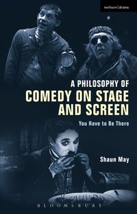 Bild vom Artikel May, S: A Philosophy of Comedy on Stage and Screen vom Autor Shaun May