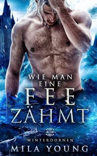 Produktbild: Wie Man Eine Fee Z&auml;hmt