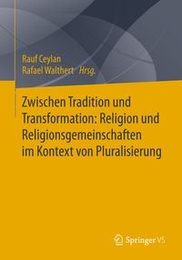Produktbild: Zwischen Tradition und Transformation: Religion und Religionsgemeinschaften im Kontext von Pluralisierung