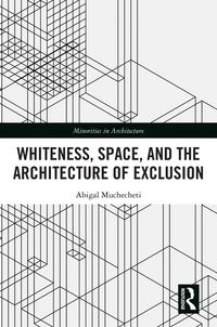 Produktbild: Whiteness, Space, and the Architecture of Exclusion