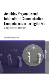 Produktbild: Acquiring Pragmatic and Intercultural Communicative Competences in the Digital Era