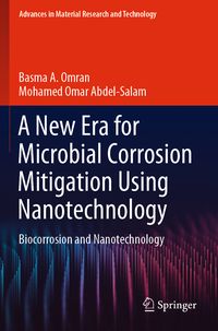 Produktbild: A New Era for Microbial Corrosion Mitigation Using Nanotechnology