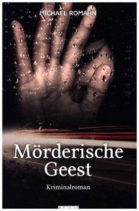 Bild vom Artikel Mörderische Geest vom Autor Michael Romahn