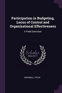 Produktbild: Participation in Budgeting, Locus of Control and Organizational Effectiveness