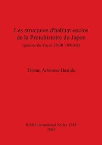 Produktbild: Les structures d'habitat enclos de la Protohistoire du Japon