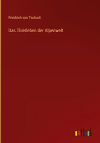 Produktbild: Das Thierleben der Alpenwelt