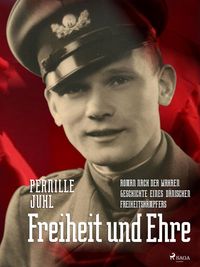 Produktbild: Freiheit und Ehre - Roman nach der wahren Geschichte eines d&auml;nischen Freiheitsk&auml;mpfers