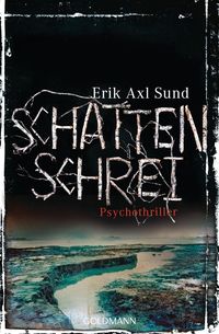 Bild vom Artikel Schattenschrei / Victoria Bergman Trilogie Bd.3 vom Autor Erik Axl Sund