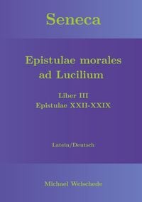 Produktbild: Seneca - Epistulae morales ad Lucilium - Liber III Epistulae XXII-XXIX