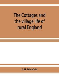 Produktbild: The cottages and the village life of rural England