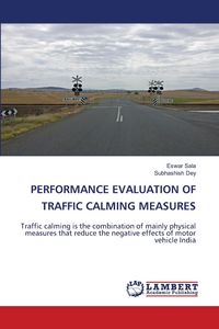 Produktbild: Performance Evaluation Of Traffic Calming Measures
