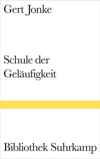 Bild vom Artikel Schule der Geläufigkeit vom Autor Gert Jonke