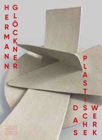 Produktbild: Hermann Gl&ouml;ckner. Das Plastische Werk