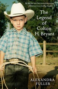 Produktbild: Fuller, A: The Legend of Colton H Bryant