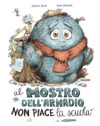 Produktbild: Al mostro dell'armadio non piace la scuola