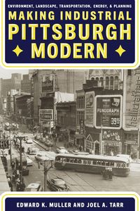 Produktbild: Making Industrial Pittsburgh Modern